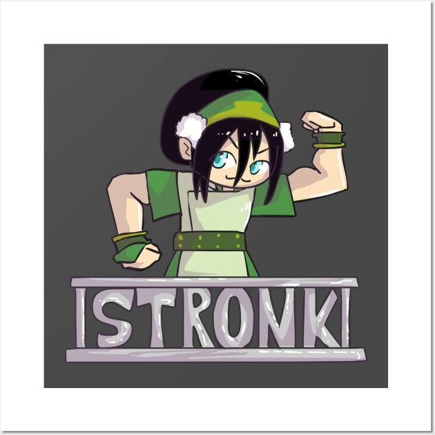 Toph STRONK Wall Art by sky665